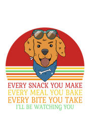 Your Dog is watching you always..