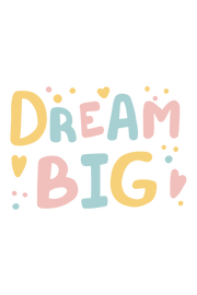 Dream Big