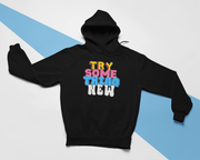 Try Something New - Hoodie