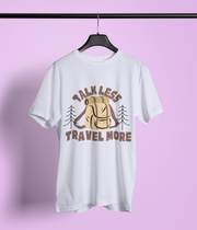Talk Less Travel More - Classic T-shirt: Premium Soft Cotton, Double-Stitched