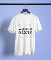 Where to Next? - Classic T-shirt: Premium Soft Cotton, Double-Stitched