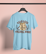 Talk Less Travel More - Classic T-shirt: Premium Soft Cotton, Double-Stitched
