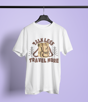 Talk Less Travel More - Classic T-shirt: Premium Soft Cotton, Double-Stitched