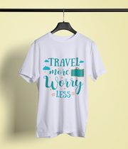 Travel More Worry Less - Classic T-shirt: Premium Soft Cotton, Double-Stitched