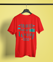 Travel More Worry Less - Classic T-shirt: Premium Soft Cotton, Double-Stitched